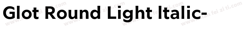 Glot Round Light ltalic字体转换